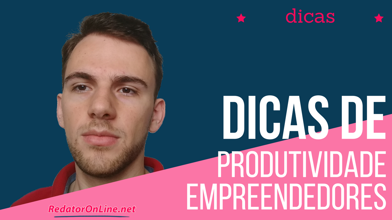 produtividade para empreendedores - como otimizar o seu tempo