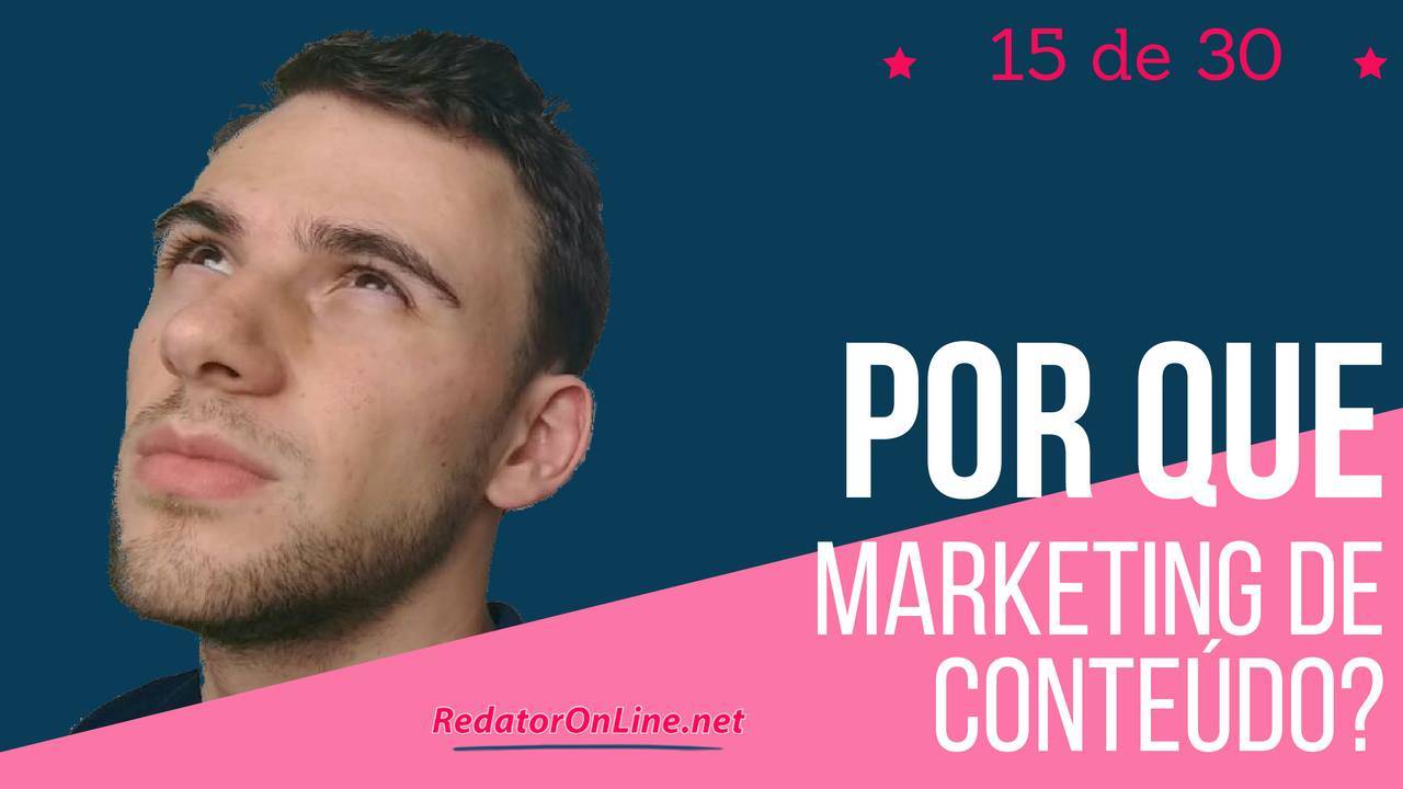 por que fazer marketing de conteúdo